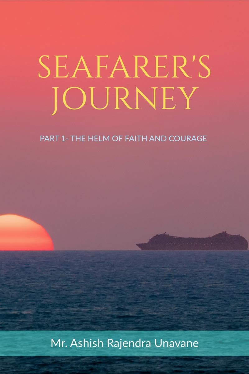 SEAFARERS JOURNEY: PART 1 THE HELM OF FAITH AND COURAGE