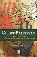 GilgitBaltistan and Its Saga of Unending Human Rights Violations