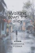 Walking down the alley