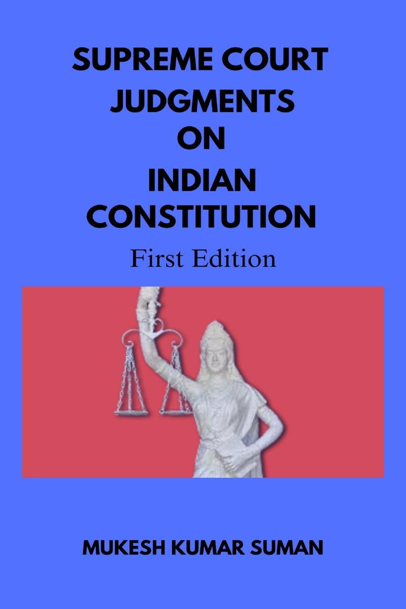SUPREME COURT JUDGMENTS ON INDIAN CONSTITUTION