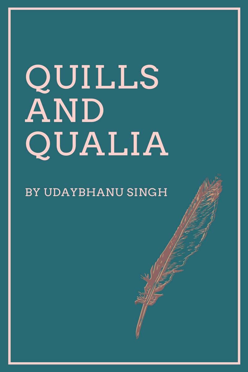 Quills And Qualia
