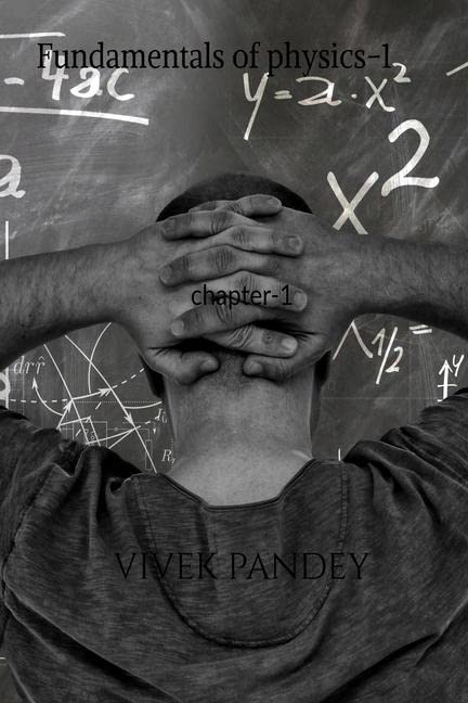 Fundamentals of physics1 : chapter1