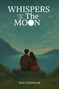 Whispers To The Moon