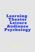 Learning Theater Leisure Audience Psychology