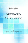 Advanced Arithmetic (Classic Reprint)