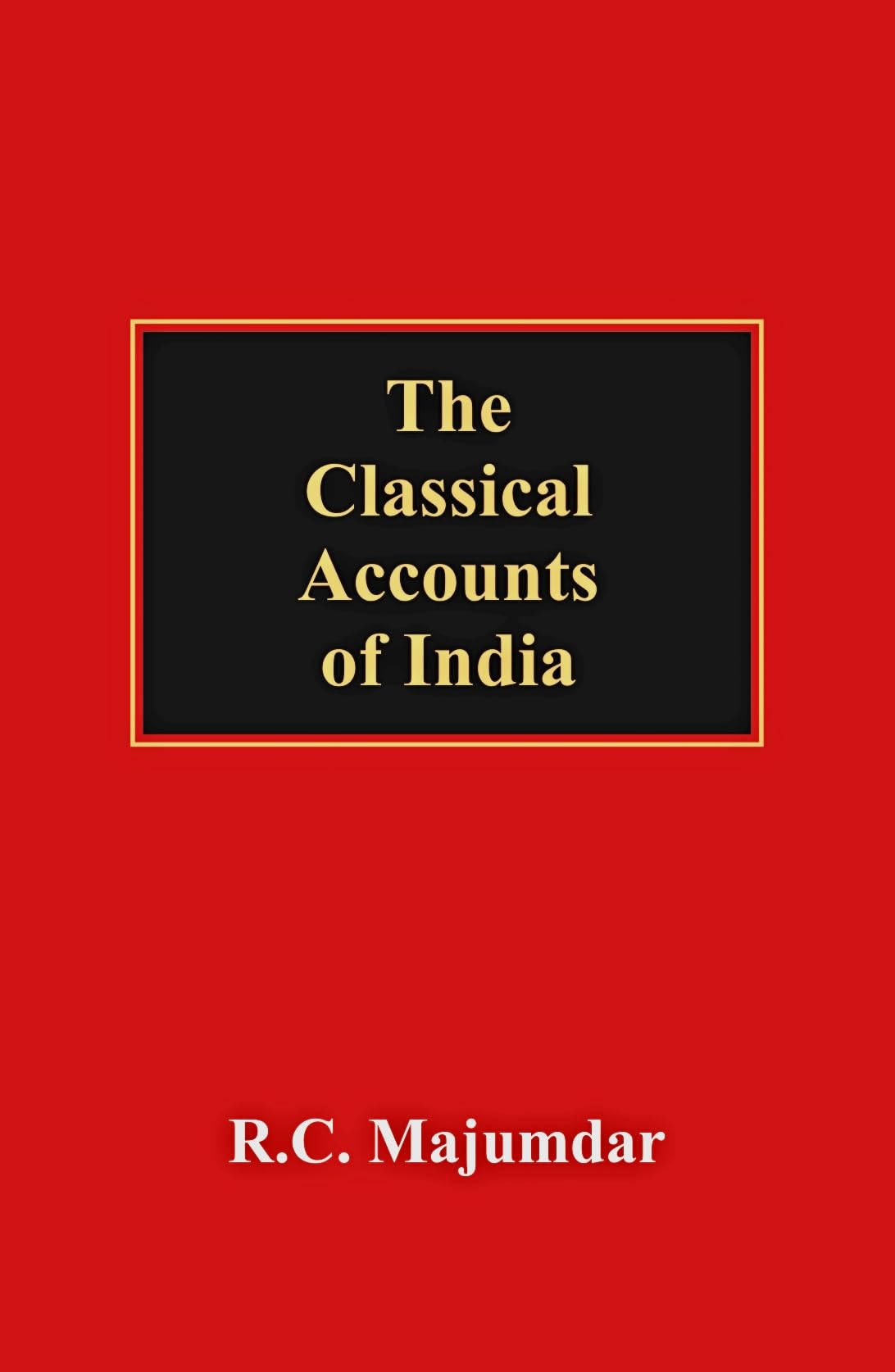 THE CLASSICAL ACCOUNTS OF INDIA