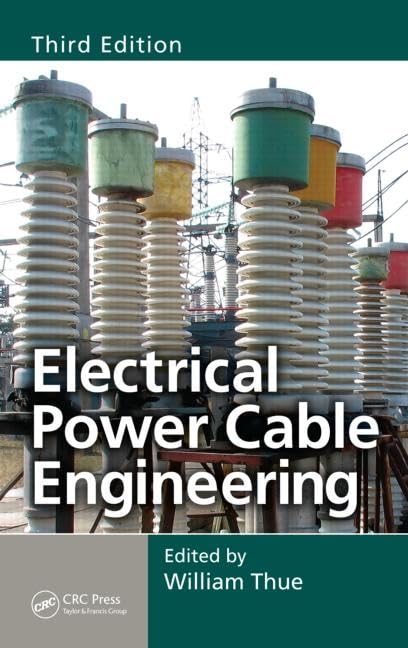 Electrical Power Cable Engineering 3Ed (Hb 2012) (Power Engineering (Willis))