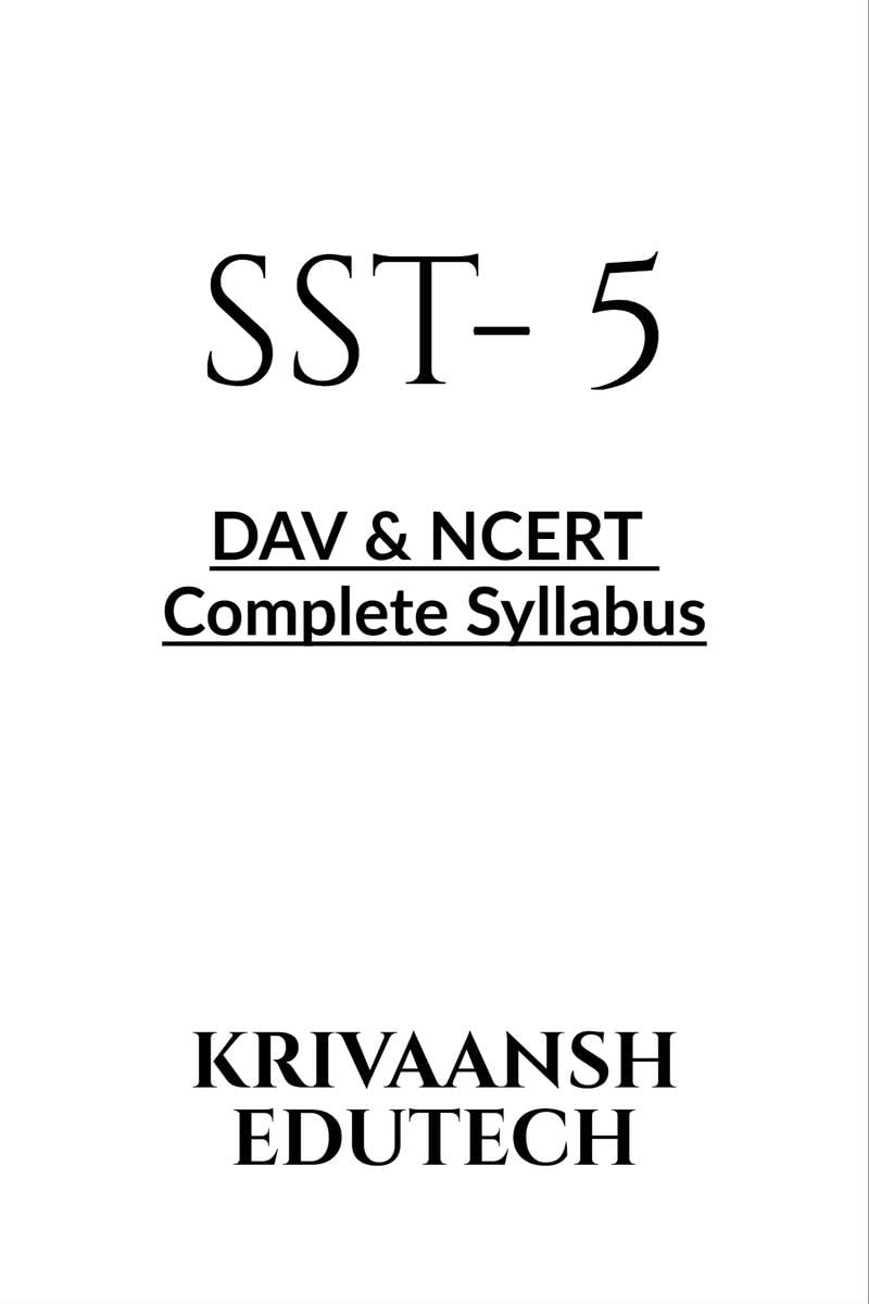 Sst  5 : Complete Syllabus Of Dav & Ncert