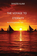 The Voyage To Eternity : An Unforgettable Tale