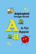 A for Apple :: Alphabet First Words Image Book (Small Hands Alphabet Book For Kids) : KIDS HANDBOOK