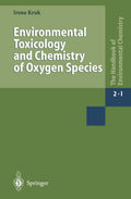 Environmental Toxicology and Chemistry of Oxygen Species (The Handbook of Environmental Chemistry, 2 / 2I)