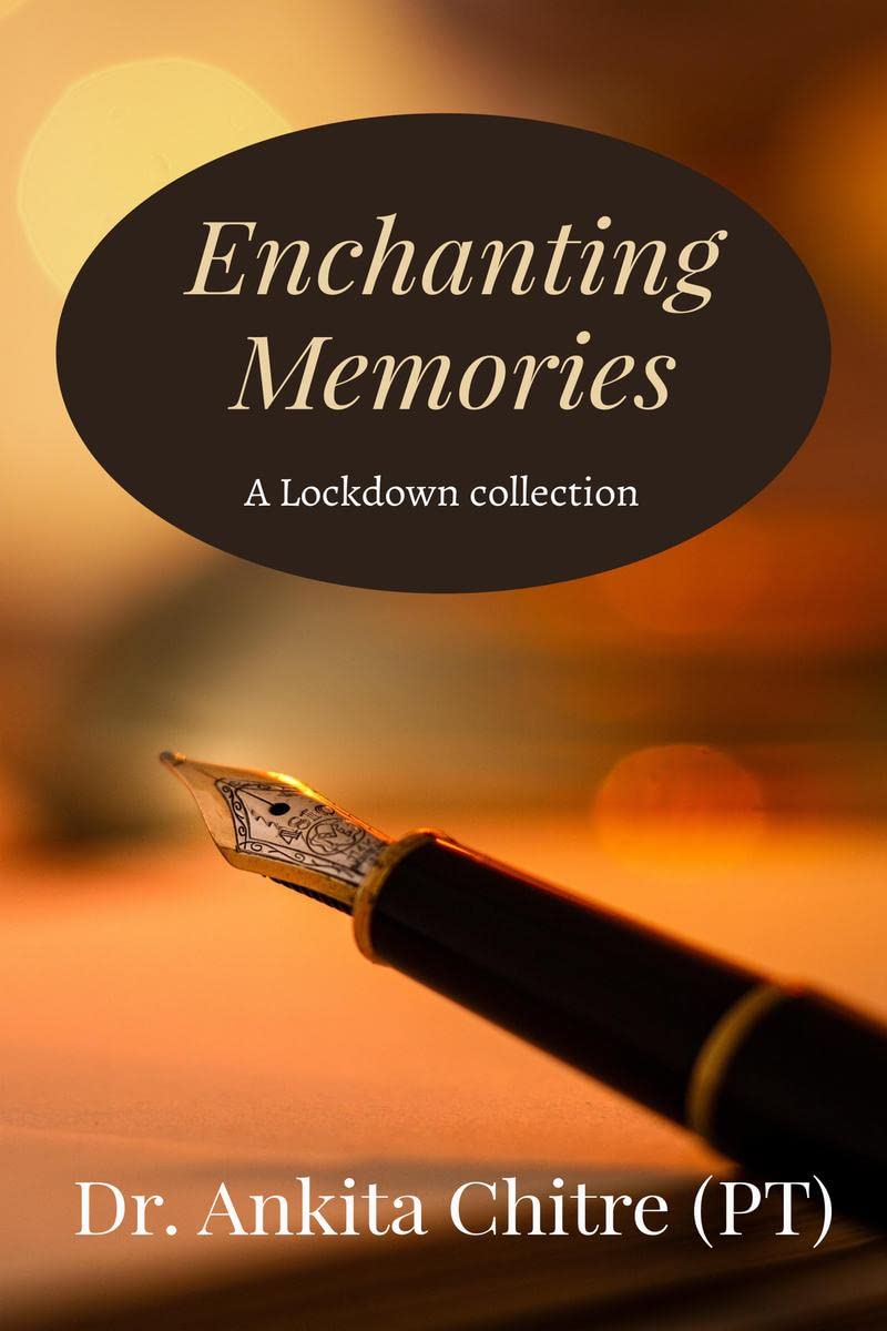 Enchanting Memories : A lockdown collection