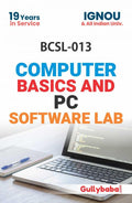 Gullybaba IGNOU BCA 1st Sem BCSL13 Computer Basics and PC Software Lab in English  Latest Edition IGNOU Help Book with Solved 