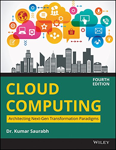 Cloud Computing: Architecting NextGen Transformation Paradigms, 4ed | e
