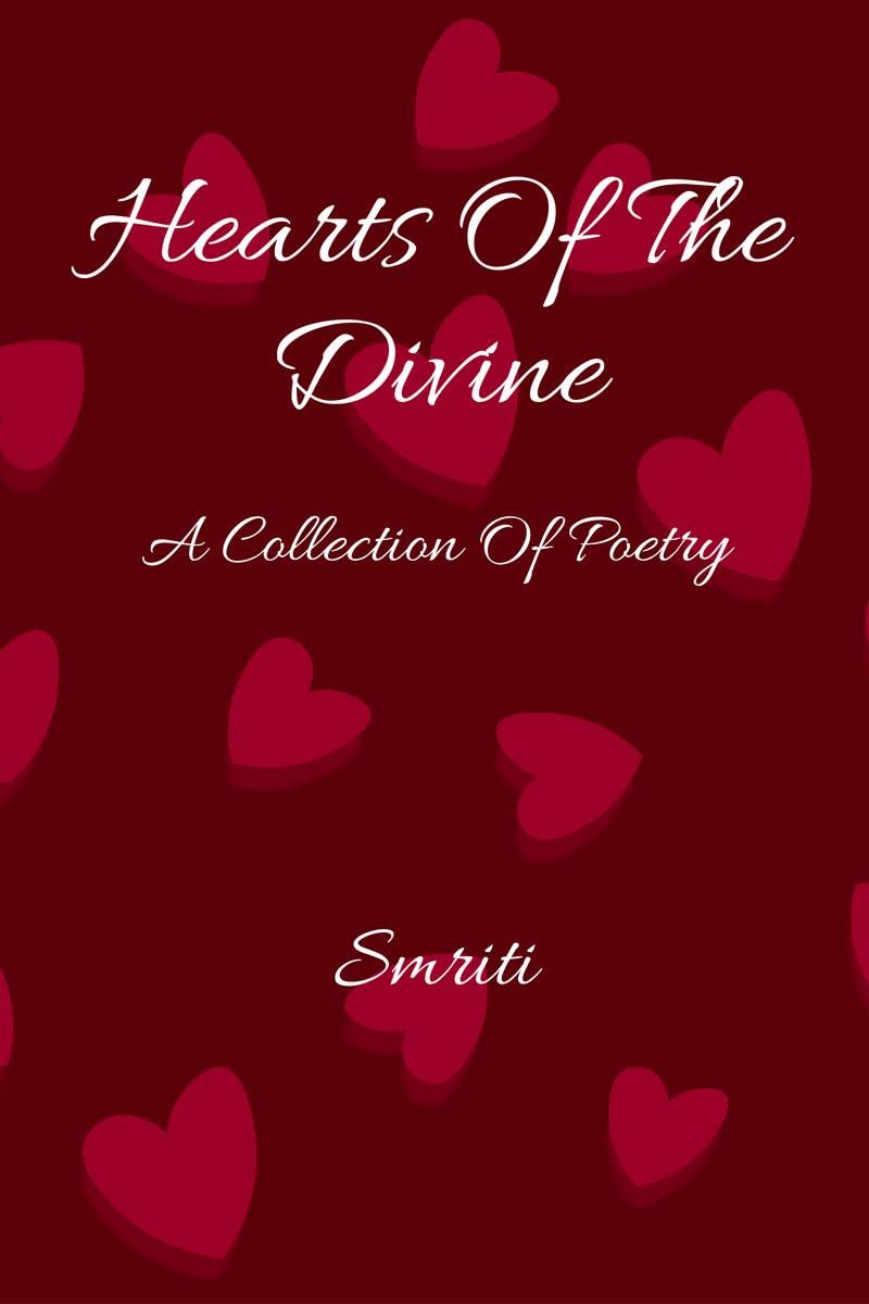 Hearts Of The Divine : A Collection Of Poetry