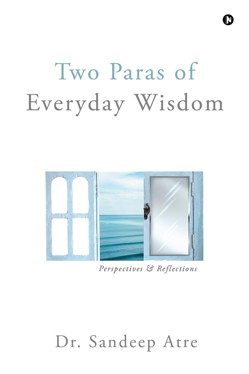 Two Paras of Everyday Wisdom : Perspectives & Reflections