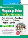 Meghalaya Police : AB/UB/SF10 Groups (SI, Constable, Commando, Follower, Firemen, Driver) Recruitment Exam Guide