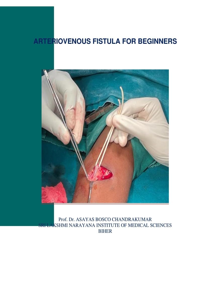 ARTERIOVENOUS FISTULA FOR BEGINNERS: CREATING AN AVF