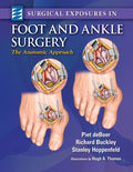 Surgical Exposures in Foot & Ankle Surgery: The Anatomic Approach