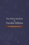The Brihat Samhita Of Varaha Mihira | Both Parts In One Softcover Binding | Complete And Unabridged (Revised, Newly Composed Tex