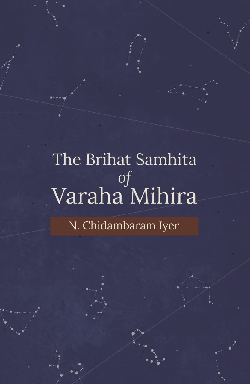 The Brihat Samhita Of Varaha Mihira | Both Parts In One Softcover Binding | Complete And Unabridged (Revised, Newly Composed Tex