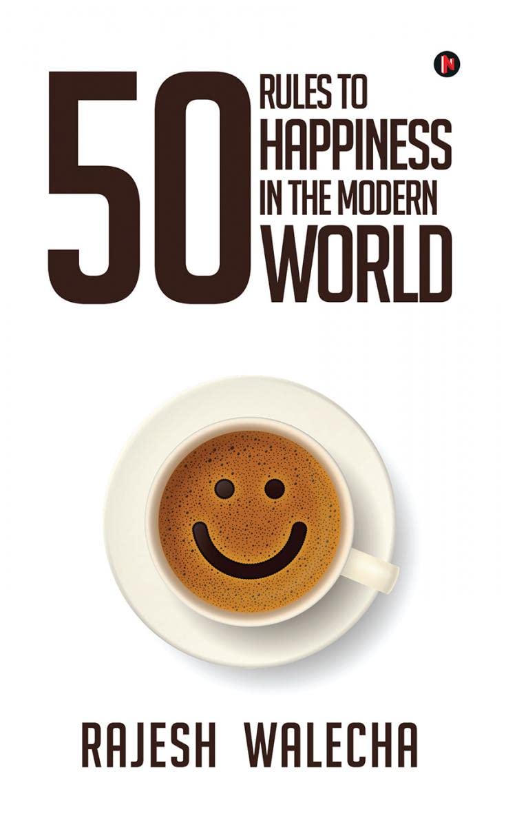 50 Rules to Happiness in the Modern World