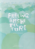 Freeing Architecture: The Sale of the Century