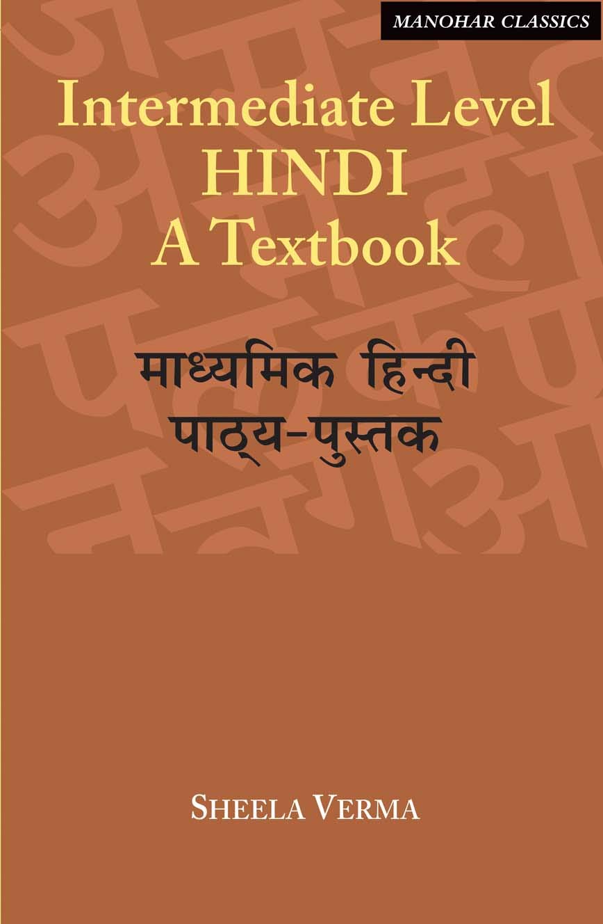Intermediate Level Hindi: A Textbook