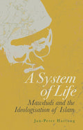 System of Life: Mawdudi and the Ideologisation of Islam