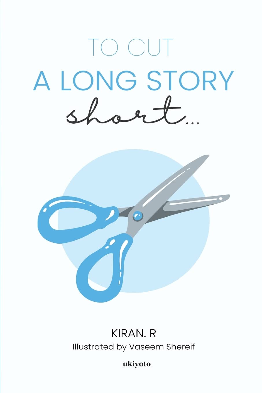 To Cut A Long Story Short...