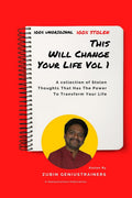 This Will Change Your Life: Vol 1 : Stolen Thoughts To Transform Your Life