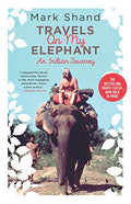 Travels On My Elephant: An Indian Journey