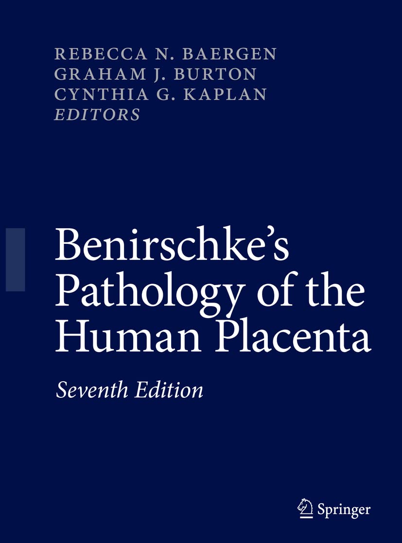 Benirschkes Pathology of the Human Placenta