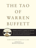 The Tao of Warren Buffett: Warren Buffetts Words of Wisdom: Quotations and Interpretations to Help Guide You to Billionaire Wea