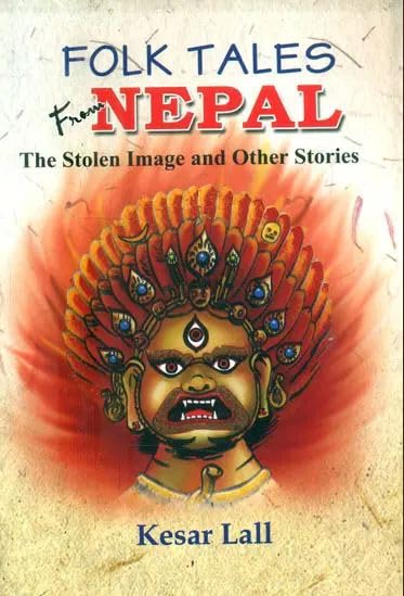 Folk Tales from Nepal The Stolen Image and Other Stories