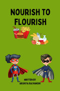 Nourish to Flourish:  Eat Healthy 