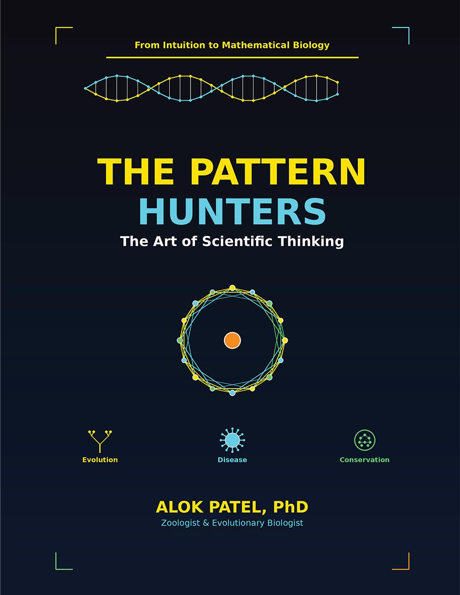 The Pattern Hunters: The Art of Scientific Thinking