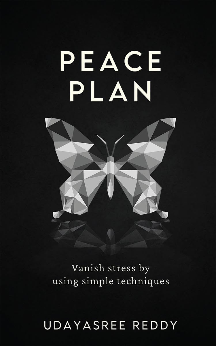 PEACE PLAN : Vanish stress by using simple techniques