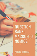 Question Bank Macroeconomics