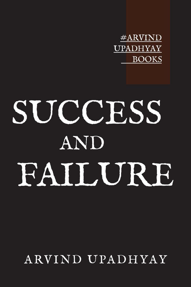 SUCCESS AND FAILURE : actions and thinking that guarantee success