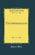 Tatterdemalion (Classic Reprint)