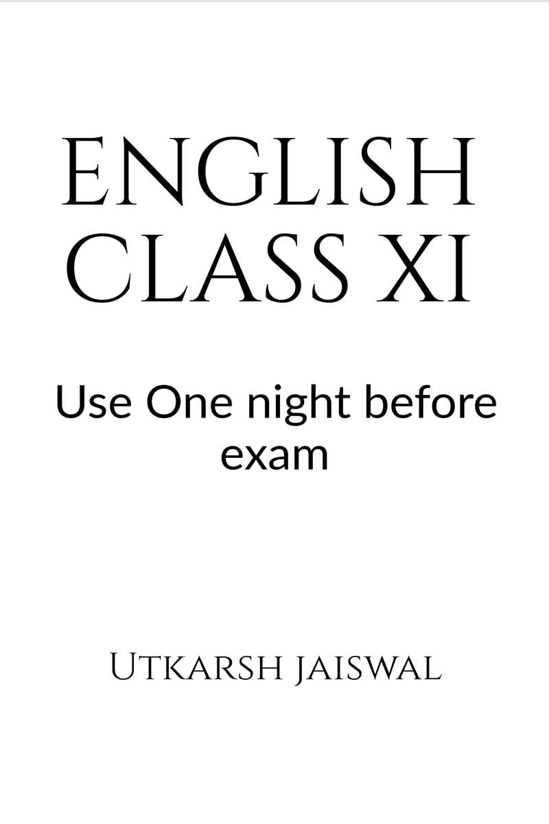 English Class XI : A Newlydesigned book in English for Class XI CBSE Students