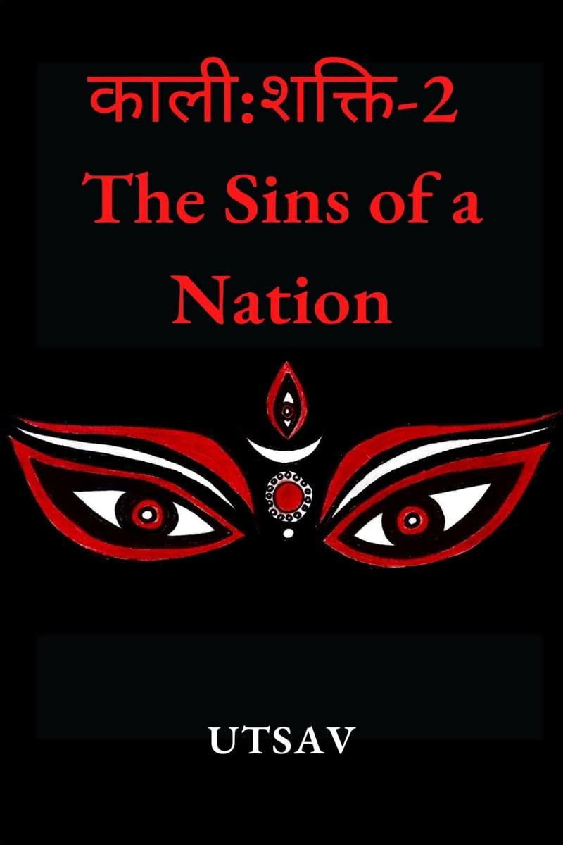 Kaali: Shakti2 / :   2 : The Sins of A Nation