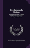 Kuvalayananda Karikas: or, the Memorial Verses of Appaya Dikshitas Kuvalayananda = KuvalayanandaKarikah