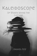 Kaleidoscope : Of Women Behind The Curtains