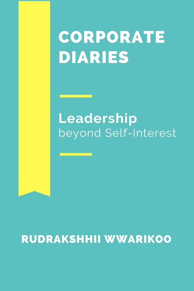 Corporate Diaries: Leadership Beyond SelfInterest