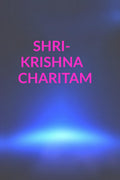 SHRI KRISHNA CHARITAM: Achievements and Failures of Lord Krishna