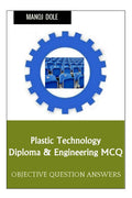 Plastic Technology Diploma & Engineering MCQ