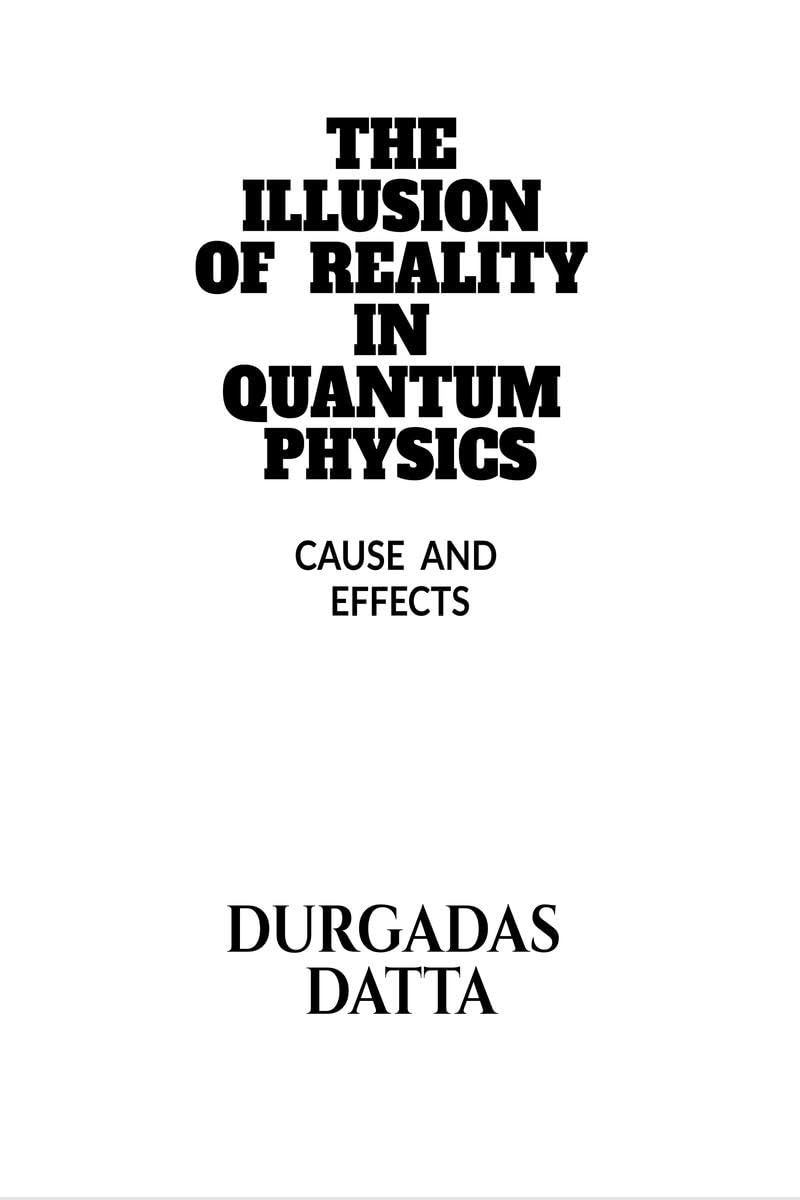 The Illusion Of Reality In Quantum Physics . : God Does Not Play Dice .