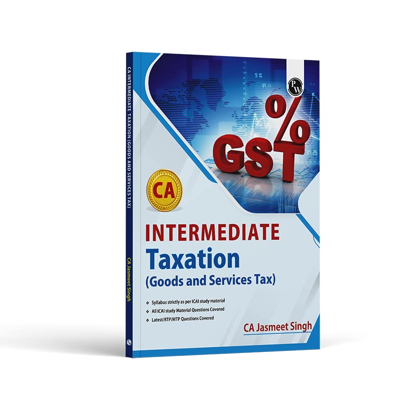 CA Intermediate Taxation (Goods and Services Tax) [Unknown Binding] PW